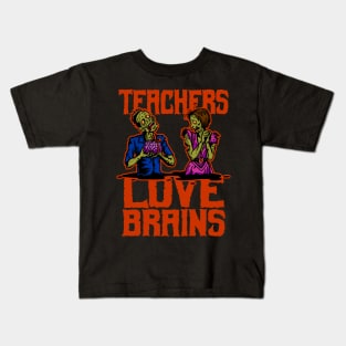 Teachers Love Brains Kids T-Shirt